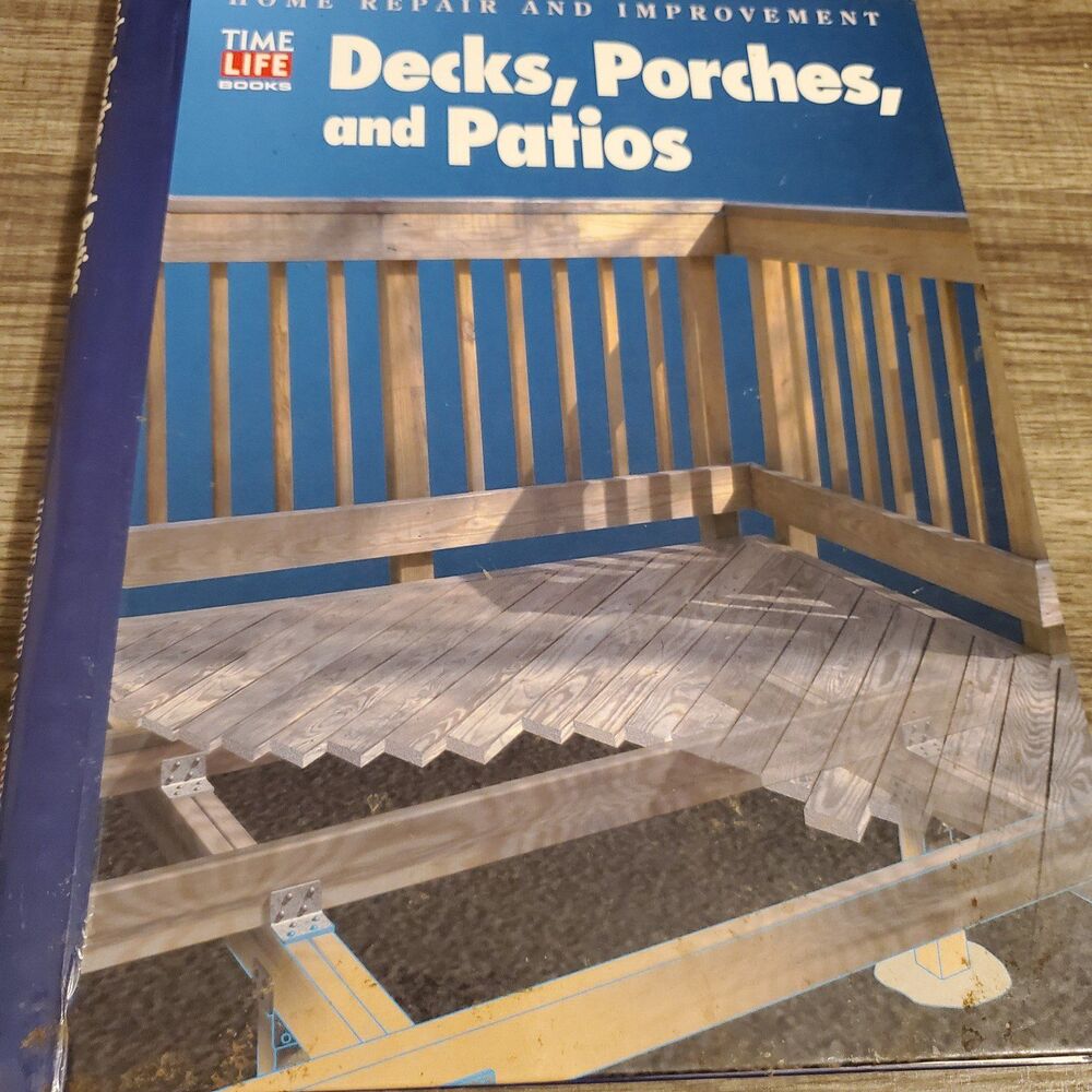 Time Life Home repair & improvement series Decks,porches & patios hardcover book